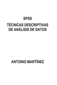 Spss. Tecnicas Descriptivas de Analisis de Datos