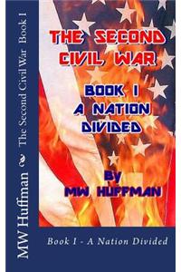 The Second Civil War: Book I - A Nation Divided