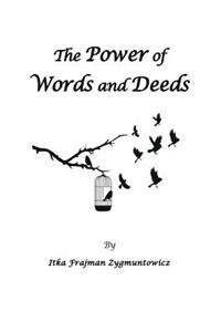 Power of Words and Deeds