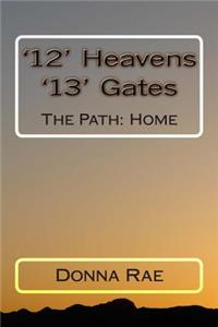 '12' Heavens: '13' Gates: The Path: Home