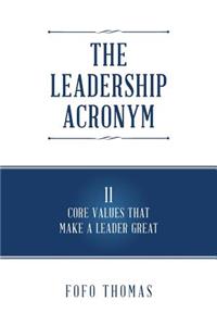 Leadership Acronym: 11 Core Values that Make a Leader Great