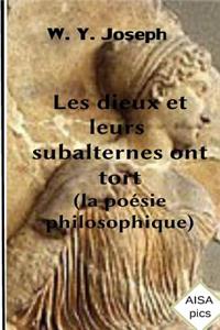 Les dieux et leurs subalternes ont tort