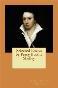 Selected Essays by Percy Bysshe Shelley