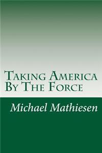 Taking America By The Force