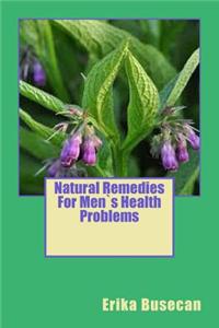 Natural Remedies for Mens Health Problems