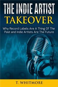 The Indie Artist Takeover