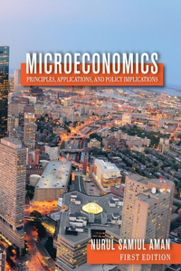 Microeconomics Principles, Applications, and Policy Implications