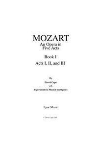 Mozart (An Opera in Five Acts after Mozart)