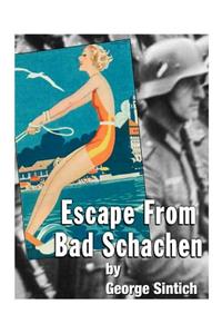 Escape from Bad Schachen