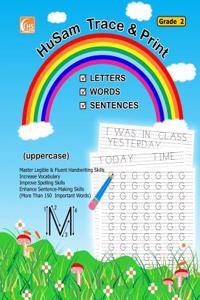 Husam Trace and Print: Letters, Words, Sentences ( Uppercase ) ( Grade 2 ) ( Handwriting Tracing Printing Alphabet Practice Workbook )