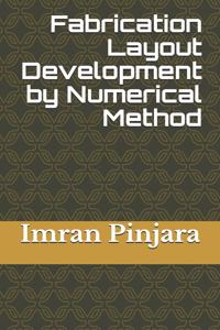 Fabrication Layout Development by Numerical Method