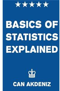 Basics of Statistics Explained