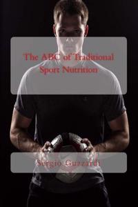 The ABC of Traditional Sport Nutrition