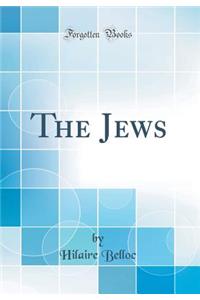 The Jews (Classic Reprint)