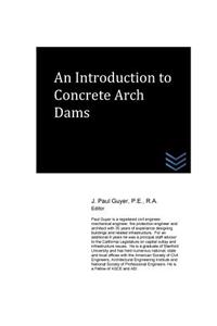 Introduction to Concrete Arch Dams