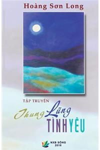 Thung Lung Tinh Yeu (Tap Truyen Ngan)
