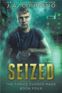 Seized: An Urban Fantasy Novel: An Urban Fantasy Novel