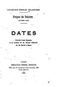 Propos de peintre, deuxième série, Dates
