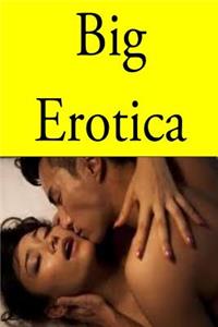 Big Erotica