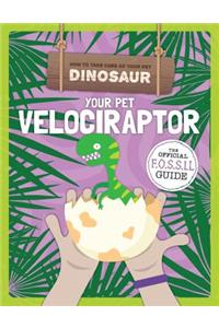Your Pet Velociraptor