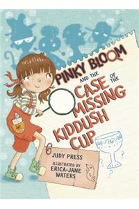 Pinky Bloom and the Case of the Missing Kiddush Cup