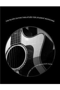 The Blank Guitar Tablature for Student Musicians