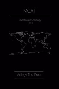 MCAT: Questions in Sociology Part II: Axilogy MCAT Prep
