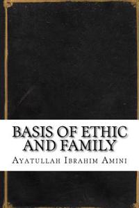 Basis of Ethic and Family