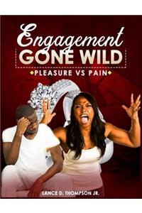 Engagement gone Wild