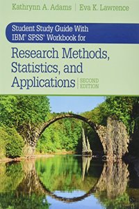 Research Methods, Statistics, and Applications 2e + Adams: Student Study Guide with Ibm(r) Spss(r) 2e