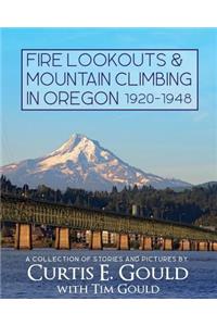 Fire Lookouts & Mountain Climbing in Oregon 1920-1948