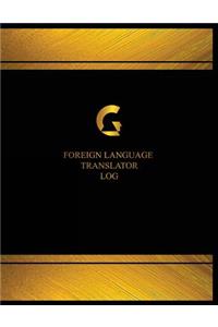 Foreign Language Translator Log (Logbook, Journal - 125 pages, 8.5 x 11 inches)