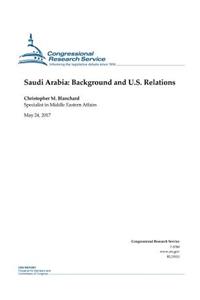 Saudi Arabia: Background and U.S. Relations