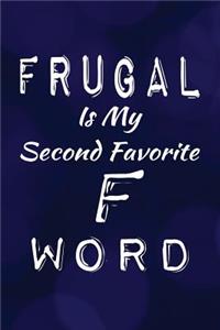 Frugal Is My Second Favorite F Word