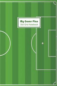 My Game Plan Dot Grid Notebook