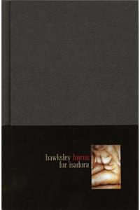 Hawksley Burns For Isadora