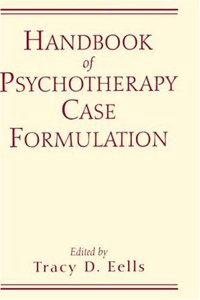 Handbook Of Psychotherapy Case Formulation