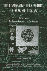 Comparative Hermeneutics of Rabbinic Judaism, The, Volume Seven