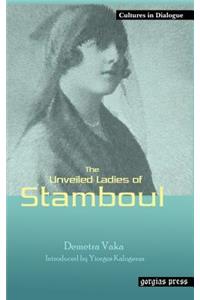 Unveiled Ladies of Istanbul (Stamboul) New Introduction by Yiorgos Kalogeras