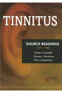 Tinnitus: Source Readings (1841-1980)