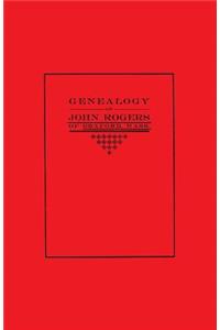 Genealogy of John Rogers of Boxford, Mass.