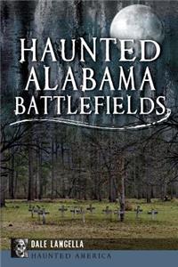 Haunted Alabama Battlefields