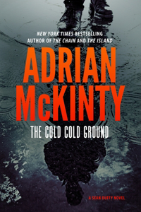 The Cold Cold Ground: A Detective Sean Duffy Novel