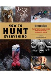 How to Hunt Everything