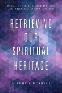 Retrieving Our Spiritual Heritage