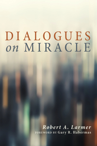 Dialogues on Miracle