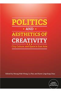 Politics and Aesthetics of Creativity