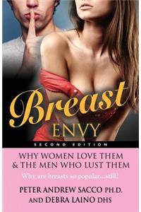 Breast Envy! Why Women Love Them and the Men Who Lust Them
