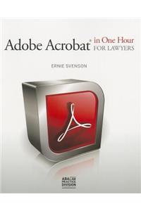 Adobe Acrobat in One Hour for Lawyers