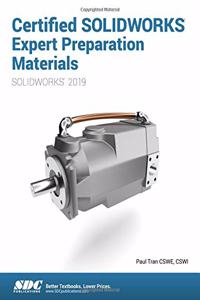 Certified Solidworks Expert Preparation Materials (2019)